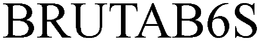 BRUTAB6S trademark