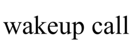 WAKEUP CALL trademark