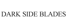 DARK SIDE BLADES trademark