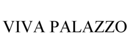 VIVA PALAZZO trademark