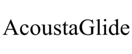 ACOUSTAGLIDE trademark
