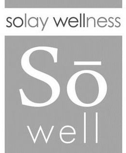 SOLAY WELLNESS SOWELL trademark