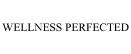 WELLNESS PERFECTED trademark