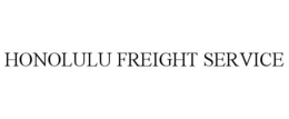 HONOLULU FREIGHT SERVICE trademark