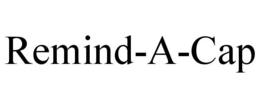 REMIND-A-CAP trademark