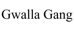 GWALLA GANG trademark