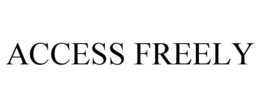 ACCESS FREELY trademark