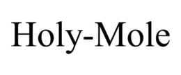 HOLY-MOLE trademark
