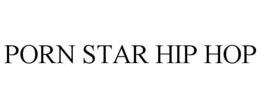 PORN STAR HIP HOP trademark