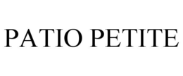 PATIO PETITE trademark