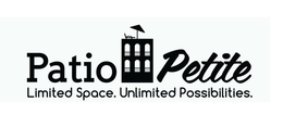PATIO PETITE LIMITED SPACE. UNLIMITED POSSIBILITIES. trademark