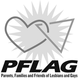 PFLAG PARENTS, FAMILIES AND FRIENDS OF LESBIANS AND GAYS trademark