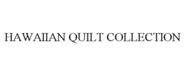HAWAIIAN QUILT COLLECTION trademark