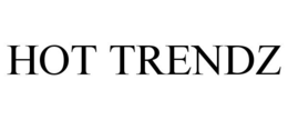 HOT TRENDZ trademark