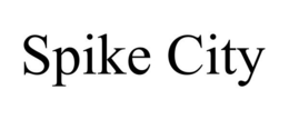SPIKE CITY trademark