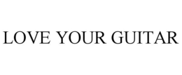 LOVE YOUR GUITAR trademark