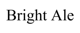 BRIGHT ALE trademark