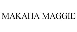 MAKAHA MAGGIE trademark