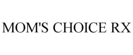 MOM'S CHOICE RX trademark