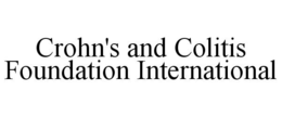 CROHN'S AND COLITIS FOUNDATION INTERNATIONAL trademark