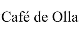 CAFÉ DE OLLA trademark