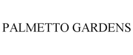 PALMETTO GARDENS trademark
