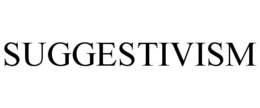 SUGGESTIVISM trademark