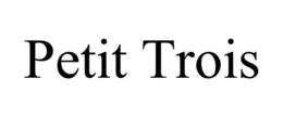 PETIT TROIS trademark