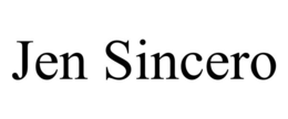 JEN SINCERO trademark