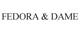 FEDORA & DAME trademark