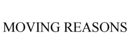 MOVING REASONS trademark