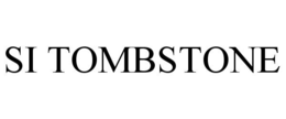 SI TOMBSTONE trademark