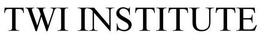 TWI INSTITUTE trademark