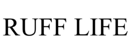 RUFF LIFE trademark