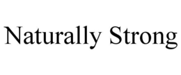 NATURALLY STRONG trademark