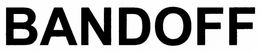 BANDOFF trademark