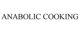 ANABOLIC COOKING trademark