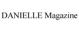 DANIELLE MAGAZINE trademark