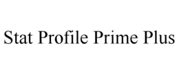 STAT PROFILE PRIME PLUS trademark