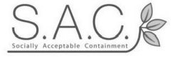 S.A.C. SOCIALLY ACCEPTABLE CONTAINMENT trademark