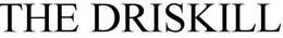 THE DRISKILL trademark