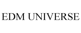 EDM UNIVERSE trademark