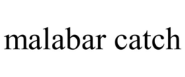 MALABAR CATCH trademark