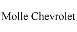 MOLLE CHEVROLET trademark