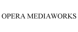 OPERA MEDIAWORKS trademark