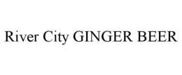 RIVER CITY GINGER BEER trademark