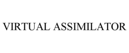 VIRTUAL ASSIMILATOR trademark