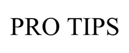PRO TIPS trademark
