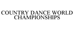 COUNTRY DANCE WORLD CHAMPIONSHIPS trademark