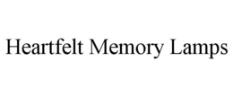 HEARTFELT MEMORY LAMPS trademark